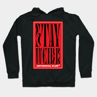 Stay Weird antisocial club Hoodie